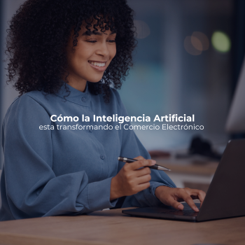 Cómo la IA está transformando el Comercio Electrónico